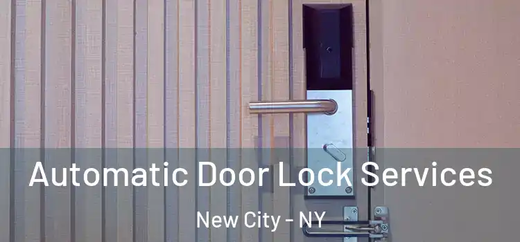  Automatic Door Lock Services New City - NY