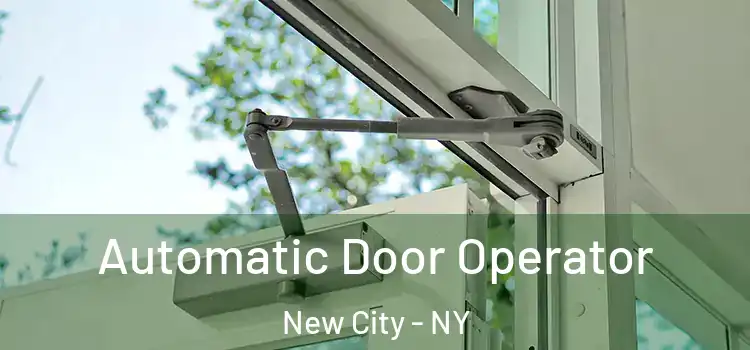 Automatic Door Operator New City - NY