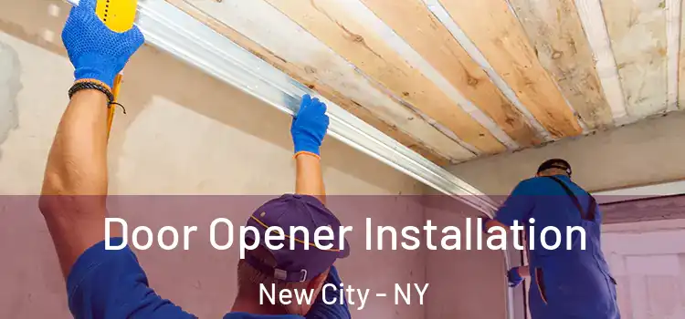 Door Opener Installation New City - NY