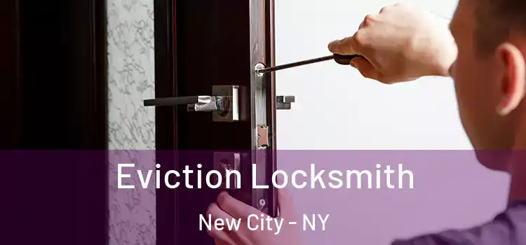  Eviction Locksmith New City - NY
