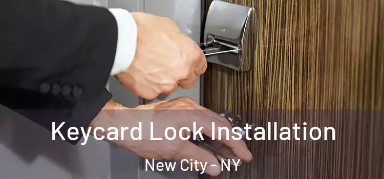 Keycard Lock Installation New City - NY