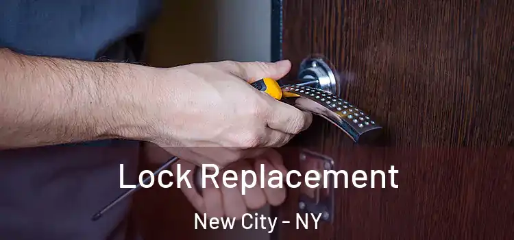 Lock Replacement New City - NY