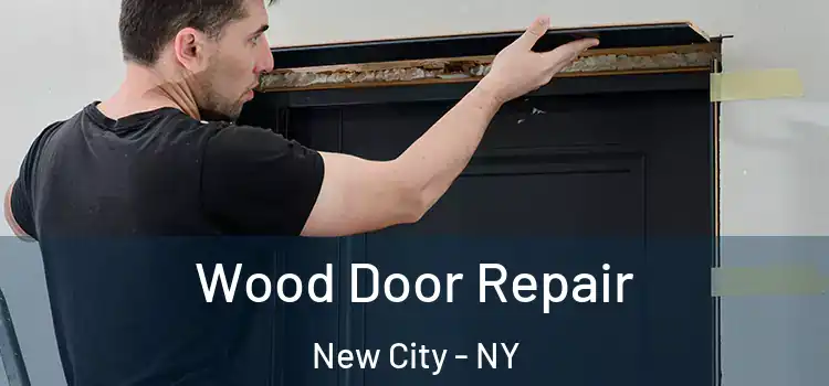 Wood Door Repair New City - NY